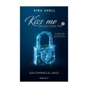 QUE COMIENCE EL JUEGO. KISS ME LIKE YOU