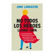 NO TODOS LOS HEROES LLEVAN CAPA