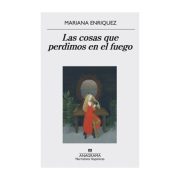 LAS COSAS QUE PERDIMOS EN EL FUEGO