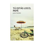 TU ESTAS LOCO PAPA