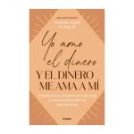 YO AMO EL DINERO Y EL DINERO