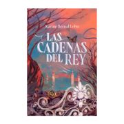 LAS CADENAS DEL REY