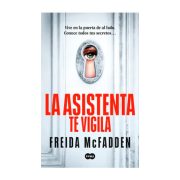 LA ASISTENTA - TE VIGILA ( 3 )