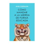 COMO MANDAR A LA MIERDA DE FORMA EDUCADA