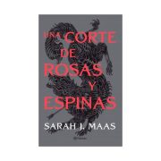 UNA CORTE DE ROSAS Y ESPINAS