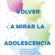 VOLVER A MIRAR LA ADOLESCENCIA