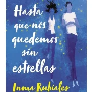 HASTA QUE NOS QUEDEMOS SIN ESTRELLAS